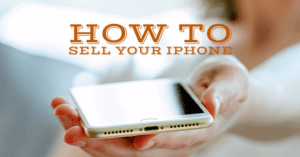 How to Sell Your iPhone