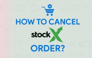 How to Cancel StockX Order