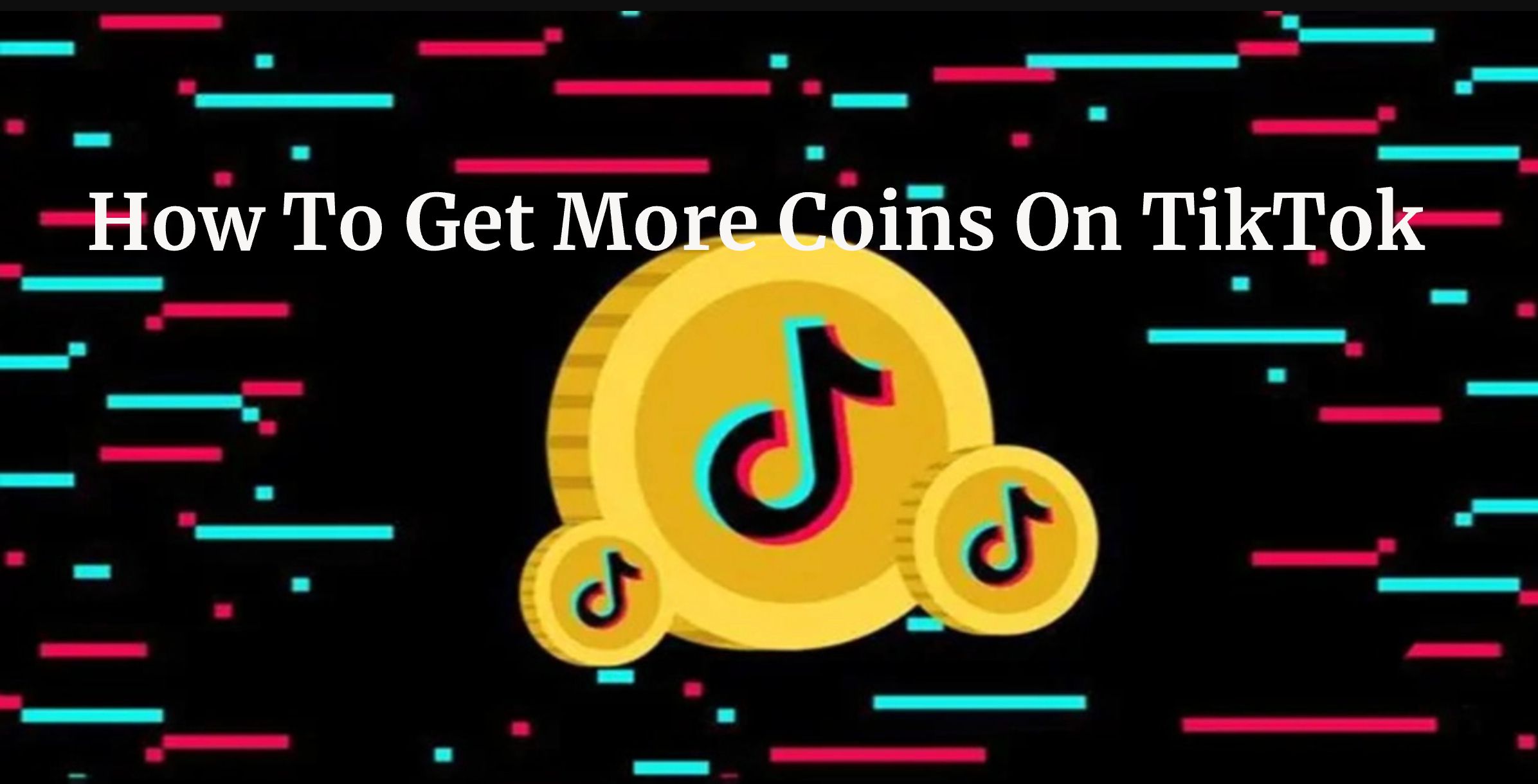 How To Get More Coins On TikTok