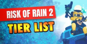 risk of rain 2 tier list