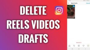 Delete Reel Drafts on Instagram