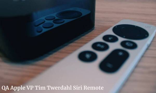 QA Apple VP Tim Twerdahl Siri Remote