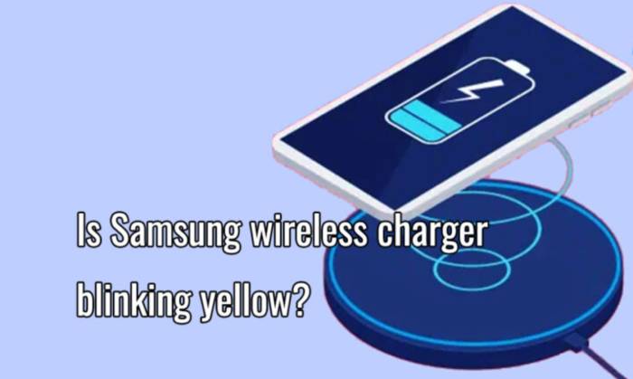 Samsung Wireless Charger is Blinking Yellow