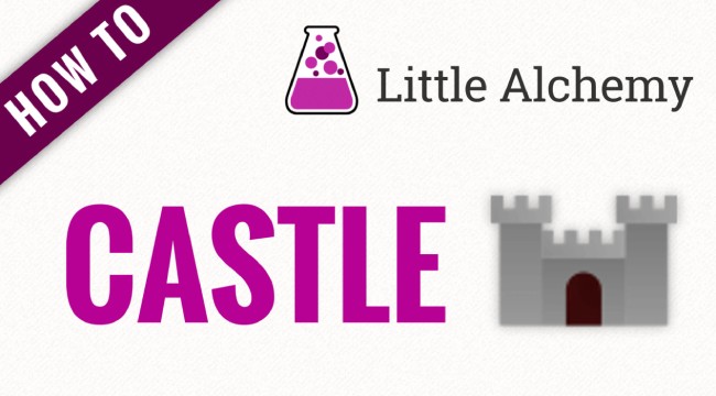 How to Make a Castle in Little Alchemy