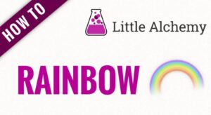 How to Make a Rainbow in Little Alchemy